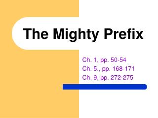The Mighty Prefix