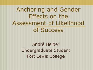 Anchoring and Gender Effects on the Assessment of Likelihood of Success