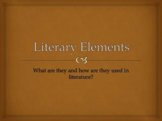 What are they and how are they used in literature?