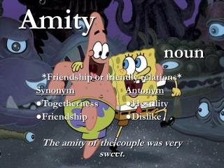 Amity noun