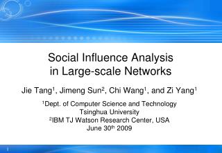 Social Influence Analysis in Large-scale Networks