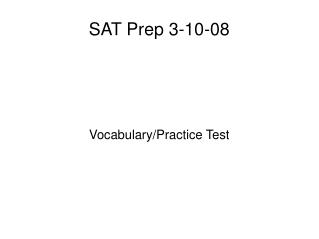 SAT Prep 3-10-08