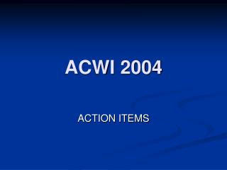 ACWI 2004
