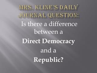 Mrs. Kline’s Daily Journal Question:
