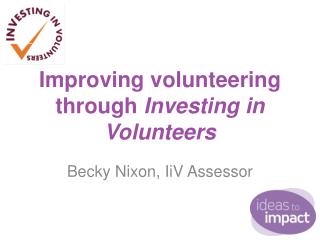 Improving volunteering through Investing in Volunteers