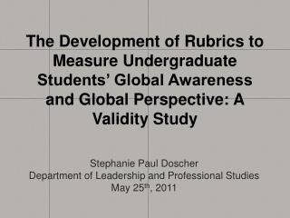 Stephanie Paul Doscher Department of Leadership and Professional Studies May 25 th , 2011