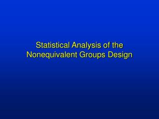 Statistical Analysis of the Nonequivalent Groups Design