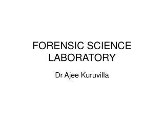 FORENSIC SCIENCE LABORATORY