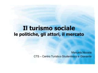 Il turismo sociale le politiche, gli attori, il mercato