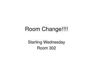 Room Change!!!!