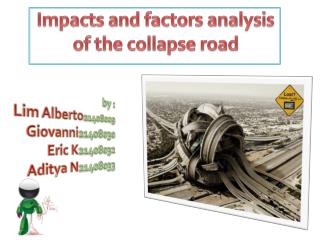 Impacts and factors analysis of the collapse road