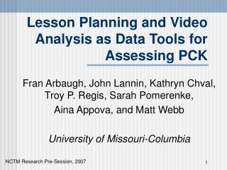 Lesson Planning and Video Analysis as Data Tools for Assessing PCK