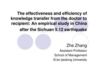 Zhe Zhang Assistant Professor School of Management Xi’an jiaotong University