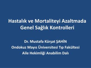 Hastalık ve Mortaliteyi Azaltmada Genel Sağlık Kontrolleri