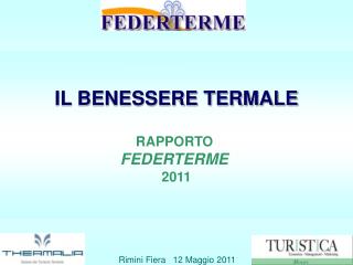 IL BENESSERE TERMALE RAPPORTO FEDERTERME 2011