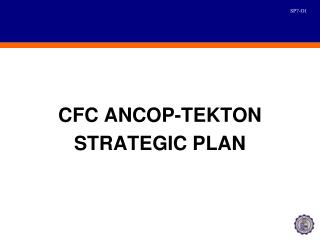 CFC ANCOP-TEKTON STRATEGIC PLAN