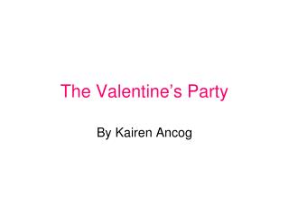The Valentine’s Party