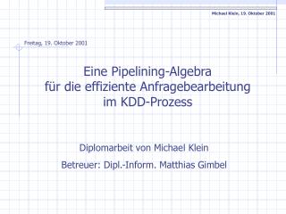 Eine Pipelining-Algebra für die effiziente Anfragebearbeitung im KDD-Prozess