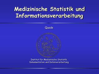 Medizinische Statistik und Informationsverarbeitung