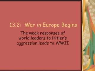 13.2: War in Europe Begins