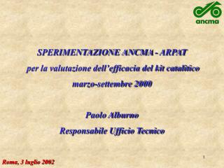 SPERIMENTAZIONE ANCMA - ARPAT  per la valutazione dell’efficacia del kit catalitico