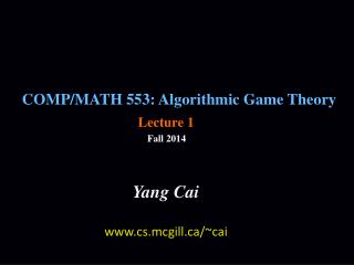 COMP/MATH 553: Algorithmic Game Theory
