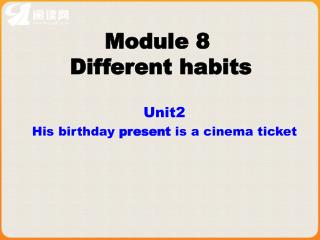 Module 8 Different habits