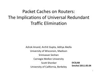 Packet Caches on Routers: The Implications of Universal Redundant Traffic Elimination