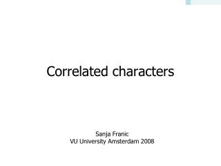 Correlated characters