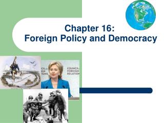Chapter 16: Foreign Policy and Democracy
