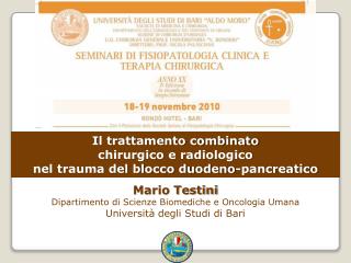 Il trattamento combinato chirurgico e radiologico nel trauma del blocco duodeno-pancreatico