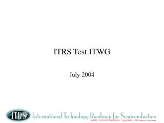 ITRS Test ITWG