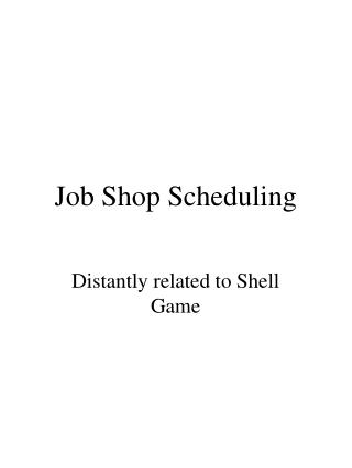 Job Shop Scheduling