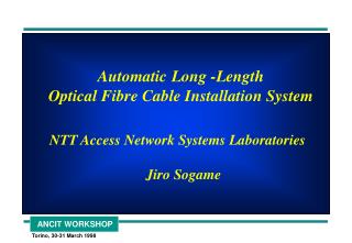 Automatic Long -Length Optical Fibre Cable Installation System