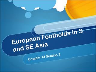 European Footholds in S and SE Asia