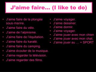 J’aime faire… (I like to do)