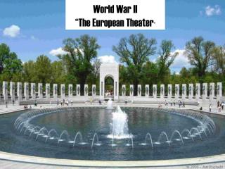 World War II “The European Theater ”