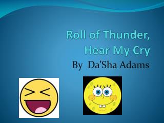 Roll of Thunder, Hear My C ry