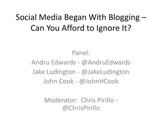 Social Media Began With Blogging – Can You Afford to Ignore It?