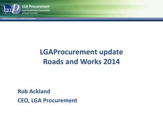 LGAProcurement update Roads and Works 2014