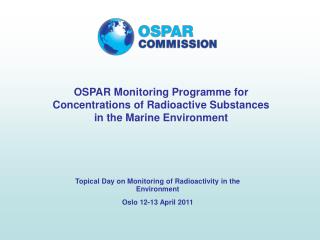 OSPAR Monitoring Programme for Concentrations of Radioactive Substances in the Marine Environment
