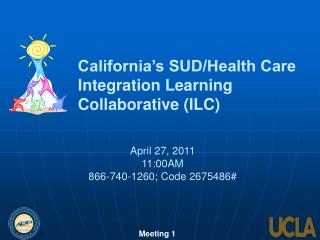 California’s SUD/Health Care Integration Learning Collaborative (ILC)