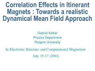 Correlation Effects in Itinerant Magnets : Towards a realistic Dynamical Mean Field Approach