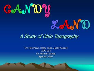 C A N D Y L A N D A Study of Ohio Topography