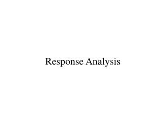 Response Analysis