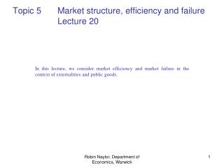 Topic 5 	Market structure, efficiency and failure 		Lecture 20