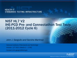 NIST HL7 V2 IHE-PCD Pre- and Connectathon Test Tools (2011-2012 Cycle 6)