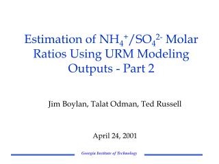 Estimation of NH 4 + /SO 4 2- Molar Ratios Using URM Modeling Outputs - Part 2
