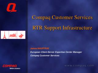 Compaq Customer Services RTR Support Infrastructure