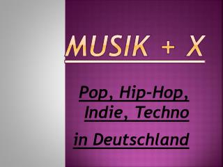 Musik + X